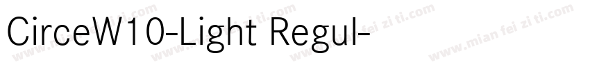 CirceW10-Light Regul字体转换